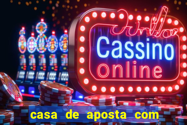 casa de aposta com bonus no cadastro